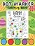 Easter Dot Marker Coloring Book: Happy Easter Dot Marker Coloring Book, Easter Basket Stuffer Activity, Happy Easter Dot Marker Coloring Book