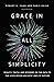Grace in All Simplicity: Be...