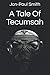 A Tale Of Tecumsah