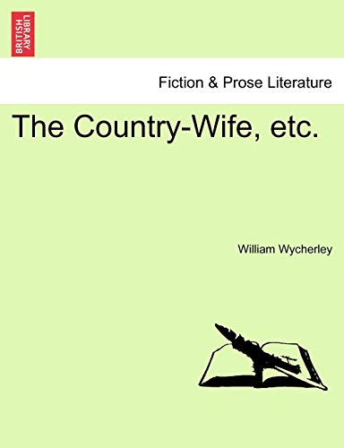 The Country-Wife, etc.