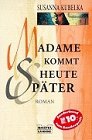 Madame kommt heute später Madame kommt heute später