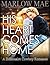 Romance: His Heart Comes Home: A Billionaire Cowboy Romance (A Western Romance Love Story)