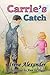 Carrie's Catch