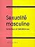 Sexualité masculine - Grandeur et défaillances by Marc Bonnard