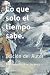 Lo que solo el tiempo sabe....