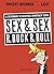 Sex & Sex & Rock'n'Roll: Le...