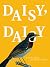 Daisy, Daisy by Stephen Benatar