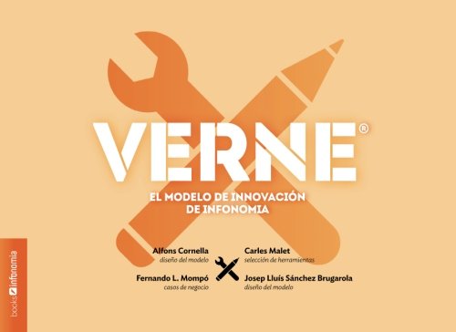 Verne: El Modelo De Innovación De Infonomia (Spanish Edition)