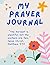 Daily Prayer Journal: 3 Mon...