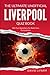 The Ultimate Unofficial Liverpool Quiz Book: 601 Fun Questions for Reds Fans Everywhere