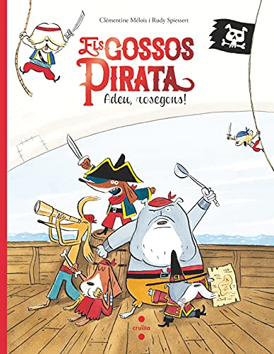 Els gossos pirata 1. Adeu, rosegons! (Paperback)