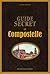 Guide secret de Compostelle