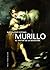 Murillo: El Pintor de la De...