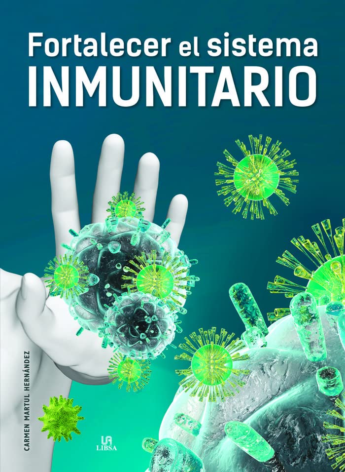 Fortalecer el Sistema Inmunitario (Spanish Edition)