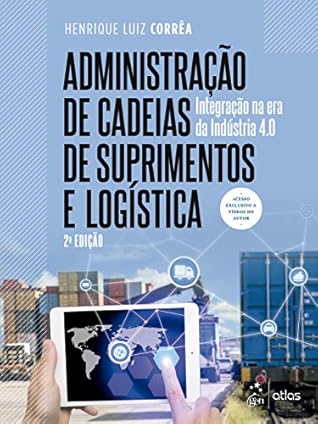 Administracao de Cadeias de Suprimentos e Logistica - Integracao na Era da Industria 4.0 (Em Portugues do Brasil)