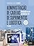 Administracao de Cadeias de Suprimentos e Logistica - Integracao na Era da Industria 4.0 (Em Portugues do Brasil)