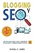 Blogging y SEO: Una Guía pa...