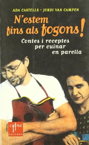 N'estem fins els fogons!: Contes i receptes per cuinar en parella (Paperback)