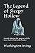 The Legend of Sleepy Hollow: Found Among the papers of the late Diedrich Knickerbocker