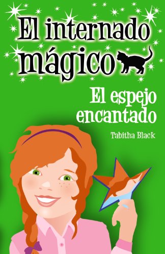 El internado mágico. El espejo encantado (Paperback)