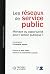 Les réseaux de service public by Christophe Assens