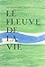 Le fleuve de la vie