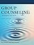 Group Counseling: Strategies and Skills