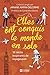 Elles ont conquis le monde ...