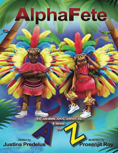 AlphaFete: A Caribbean Carnival From A to Z (Paperback)