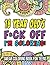 18 Year Old's F*ck Off I'm Coloring! Swear Coloring Book For ... by Sandra Davison