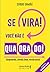 Se vira! Você não é quadrado!
