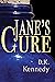 Jane's Cure by D.K. Kennedy