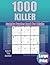 1000 Killer Sudoku: Puzzles Book For Adults : Easy to Hard : Large Print