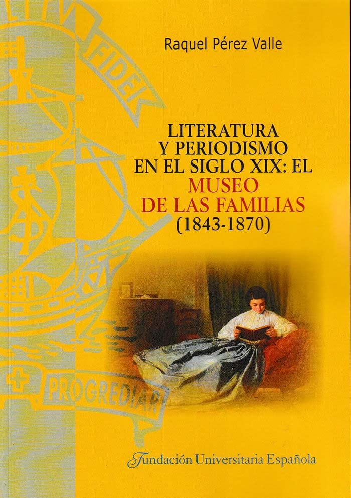 Literatura y periodismo en el siglo XIX: El "Museo de las Familias" (1843-1870)