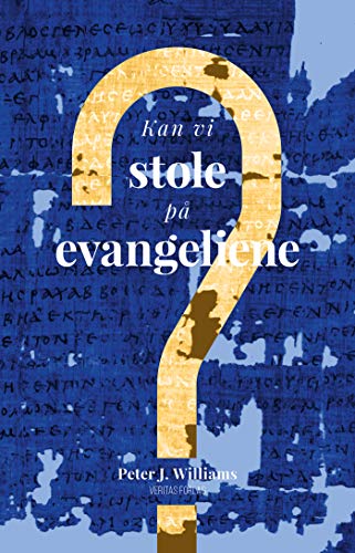 Kan vi stole på evangeliene? (Norwegian Edition)