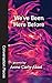 We’ve Been Here Before by Anne Carly Abad
