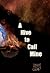 A Hive to Call Mine