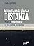 Conoscere la giusta distanza. Sfide di management in un mondo complesso (Italian Edition)