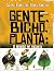 Gente, Bicho, Planta: o mundo me encanta