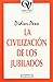 La civilización de los jubilados (Spanish Edition)