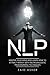 NLP: Master your mind and learn how to attract money with Neurolinguistic Programming techniques