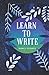 Learn to Write