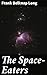 The Space-Eaters