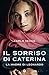 Il sorriso di Caterina by Carlo Vecce