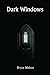 Dark Windows