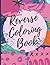 Reverse Color Book: Reverse...
