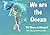 We are the Ocean: 50 Waves ...