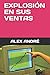 EXPLOSIÓN EN SUS VENTAS by Alex Andre