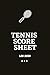 Tennis Score Sheet log book...