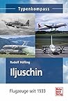 Iljuschin: Flugzeuge seit 1933